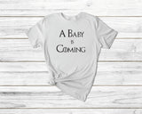 A Baby Is Coming Tshirt - little crafty souls