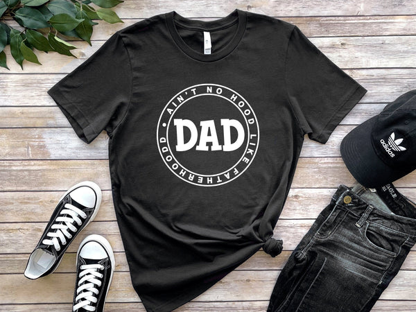 Aint No Hood Like Fatherhood Tshirt - little crafty souls