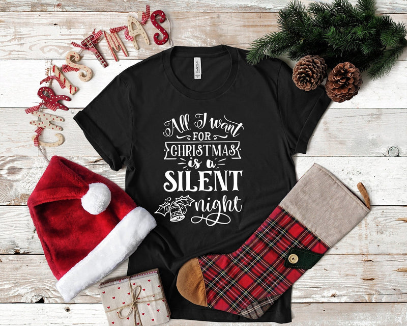 All I Want For Christmas Is A Silent Night Tshirt - little crafty souls