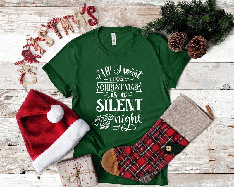 All I Want For Christmas Is A Silent Night Tshirt - little crafty souls