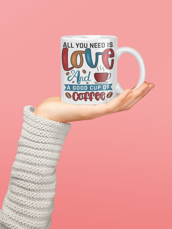 All you need is love and a good cup of coffee, funny mug, office gift, offensive mug, gift for her, joke mugs, sassy mug - little crafty souls