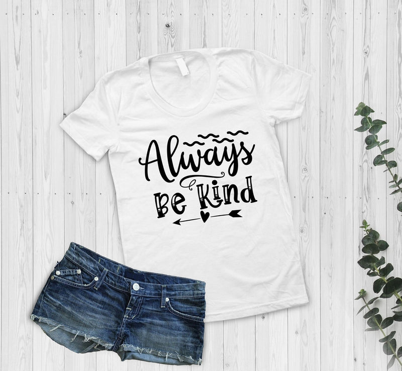 Always Be Kind T Shirt - little crafty souls