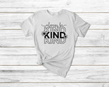 Always be kind tshirt, be kind be you tshirt empowerment tshirt, international womens day shirt, mental health shirt, girl power shirt, - little crafty souls