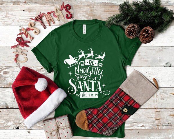 Be Naughty Save Santa The Trip Funny Christmas Tshirt - little crafty souls