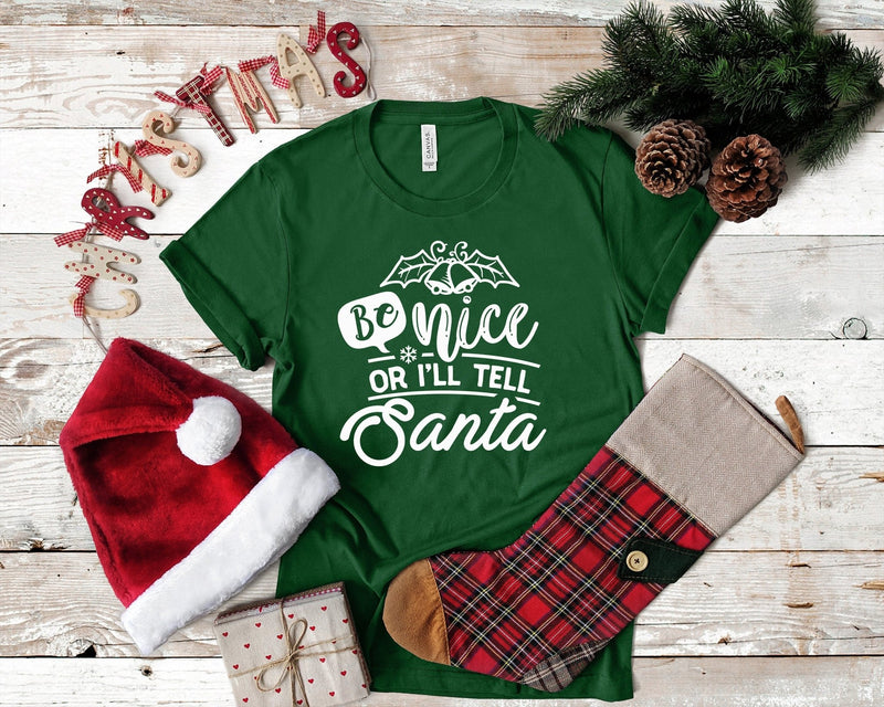 Be Nice Or I'Ll Tell Santa Funny Christmas Tshirt - little crafty souls