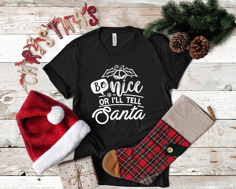 Be Nice Or I'Ll Tell Santa Funny Christmas Tshirt - little crafty souls