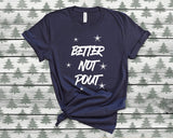 Better Not Pout Christmas Tshirt - little crafty souls