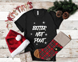 Better Not Pout Christmas Tshirt - little crafty souls