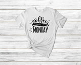 Coffee Because It'S Monday Funny Coffee Tshirt - little crafty souls