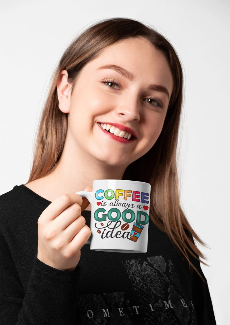 Coffee is always a good idea, funny mug, office gift, offensive mug, gift for her, joke mugs, sassy mug - little crafty souls