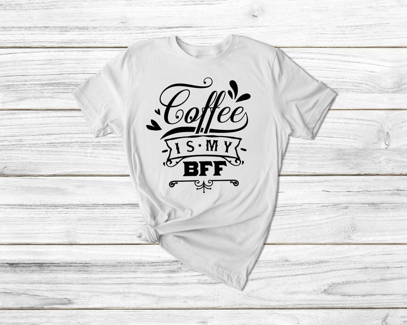 Coffee Is My Bff Funny Coffee Tshirt - little crafty souls