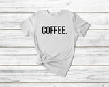 Coffee Tshirt - little crafty souls