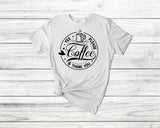 Coffee Yes Please Funny Coffee Tshirt - little crafty souls