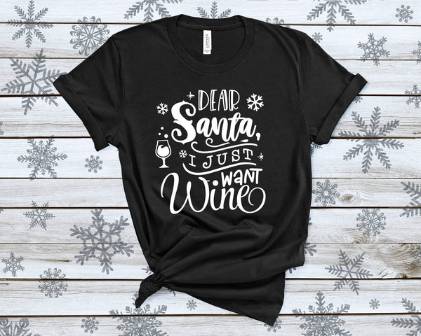 Dear Santa I Just Want Wine Christmas Tshirt - little crafty souls