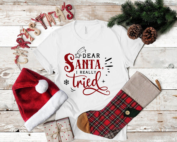 Dear Santa I Really Tried Funny Christmas Tshirt - little crafty souls