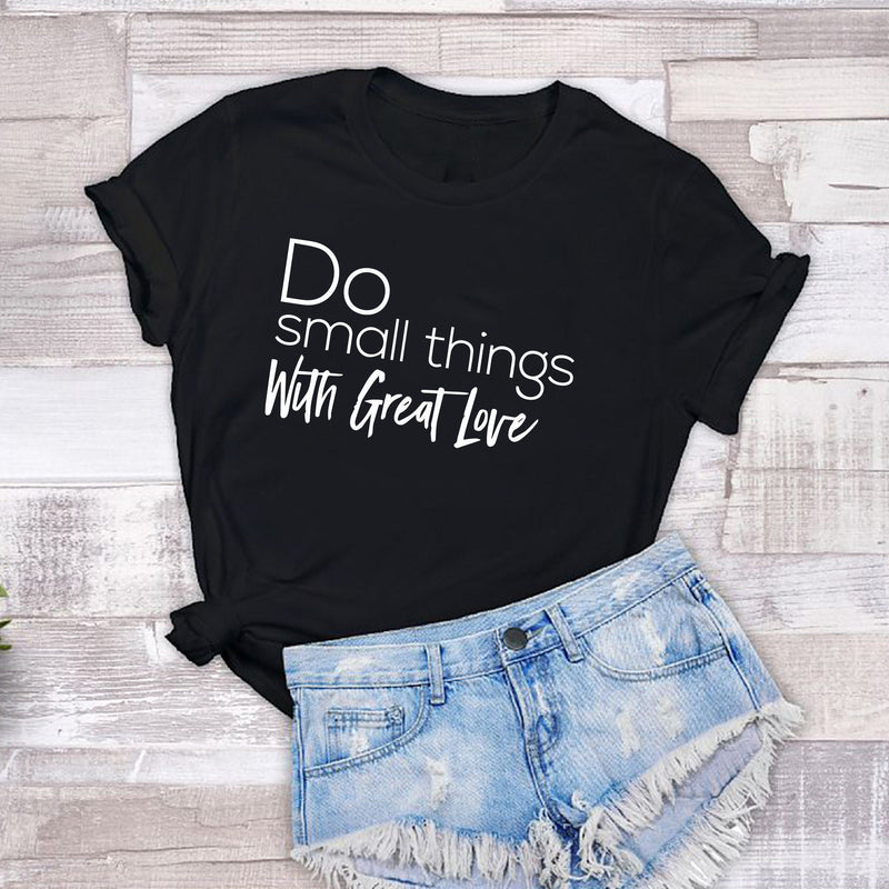 Do Small Things With Great Love Tshirt - little crafty souls