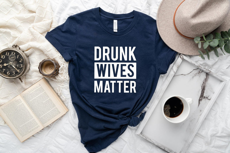 Drunk wives matter, drunk wives matter tshirt, funny drunk tshirt, funny tshirt, gifts for her, anniversay present, drunk wife tshirt, gin - little crafty souls