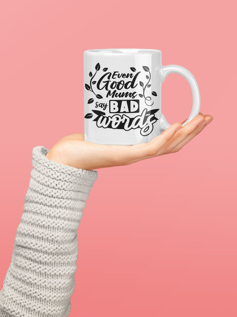 Even good Mums say bad words, funny mug, mother's day gift, gift idea, gift for her, joke mugs, sassy mug - little crafty souls