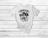 Gardners Know All The Dirt Funny Gardening Tshirt - little crafty souls