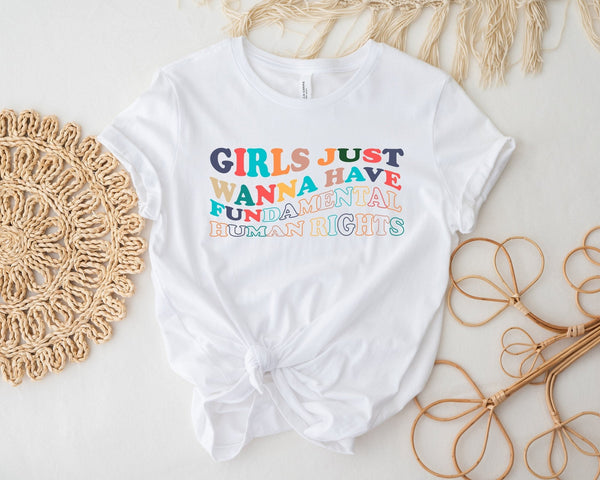 Girls Just Wanna Have Fundamental Human Rights tshirt, Pro Choice Shirt, Rights Shirt for Women, Women's Rights, Feminist Shirts, abortion - little crafty souls