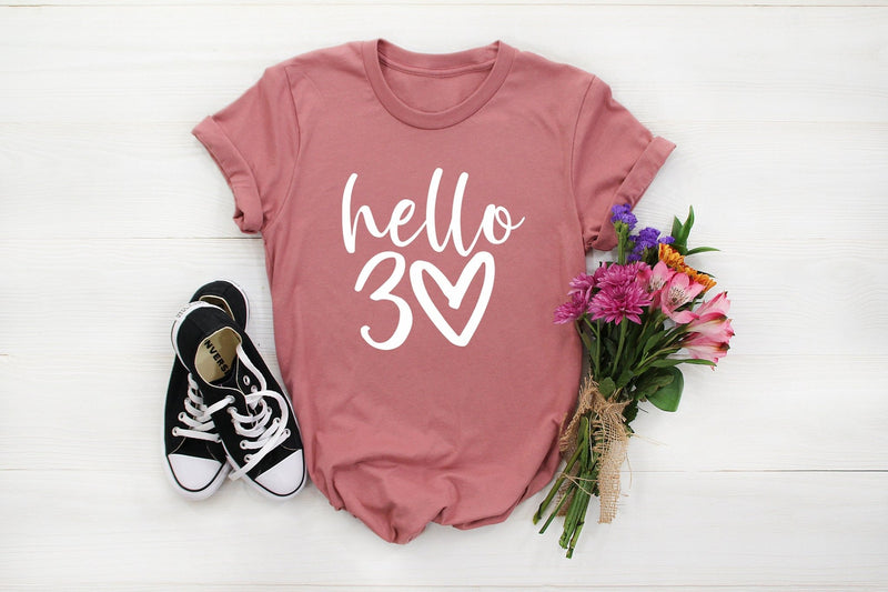 Hello 30 tshirt, thirty birthday present, 30th bday tshirt, funny birthday shirt, funny 30th tshirt, dirty thirty, 30th birthday gift - little crafty souls