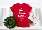 Hot Cocoa Kinda Day Tshirt - little crafty souls