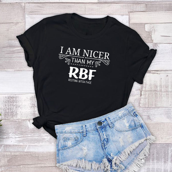 I Am Nicer Than My Rbf Tshirt - little crafty souls