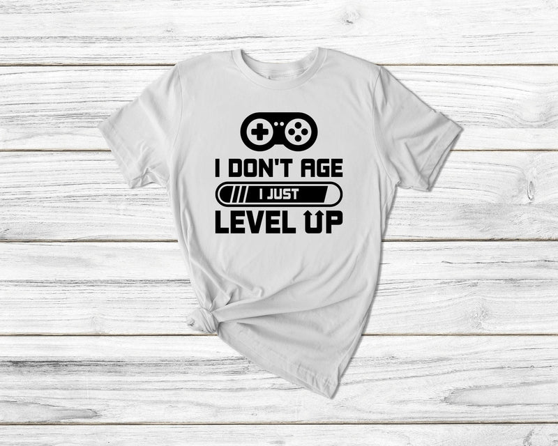 I Don'T Age I Just Level Up Tshirt - little crafty souls