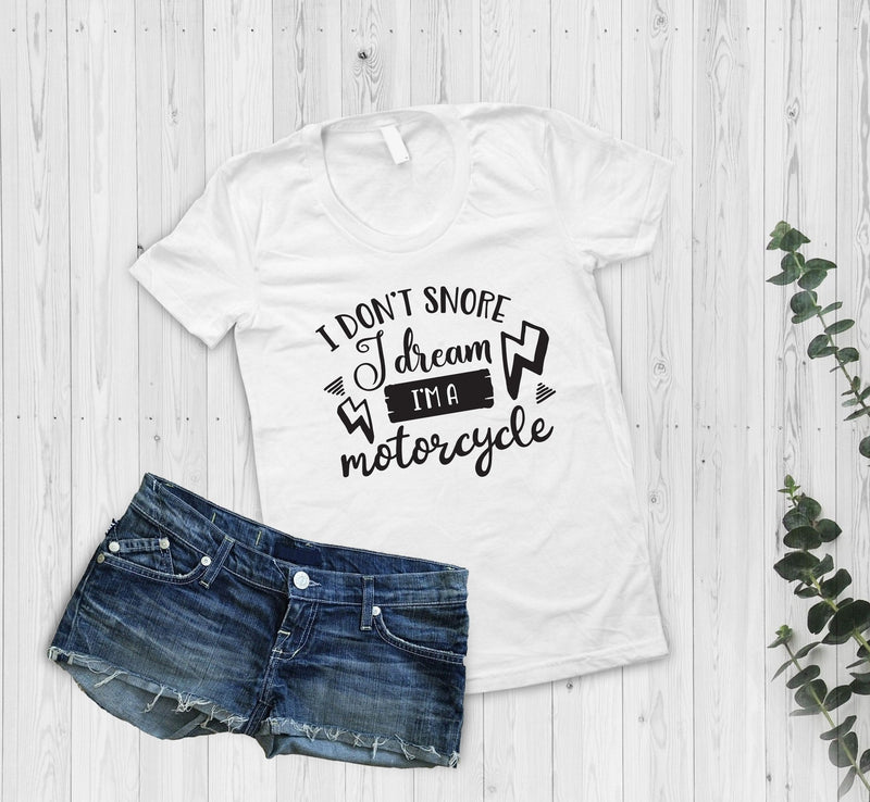 I Don'T Snore I Dream I'M A Motorcycle Tshirt - little crafty souls