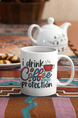 I drink coffee for your protection, funny mug, office gift, offensive mug, gift for her, joke mugs, sassy mug - little crafty souls