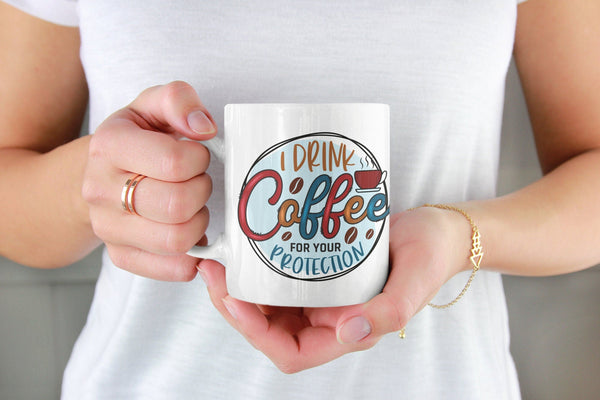 I drink coffee for your protection, funny mug, office gift, offensive mug, gift for her, joke mugs, sassy mug - little crafty souls