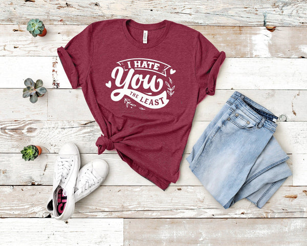 I Hate You The Least Valentines Day To Me Valentine'S Day Tshirt - little crafty souls