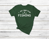 I Just Want To Go Fishing Tshirt - little crafty souls