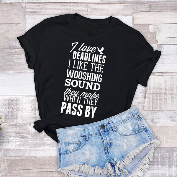 I Love Deadlines Funny Tshirt - little crafty souls