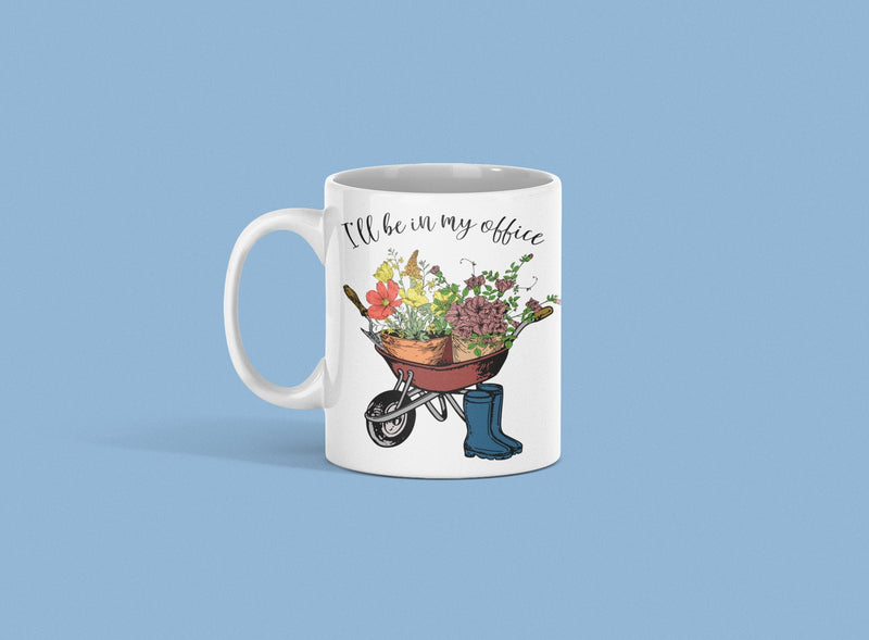 I'll be in my office, Garden mug, Gardening, Spring mug. - little crafty souls