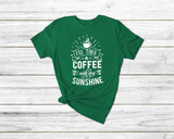 I'Ll Take A Coffee With My Sunshine Tshirt - little crafty souls