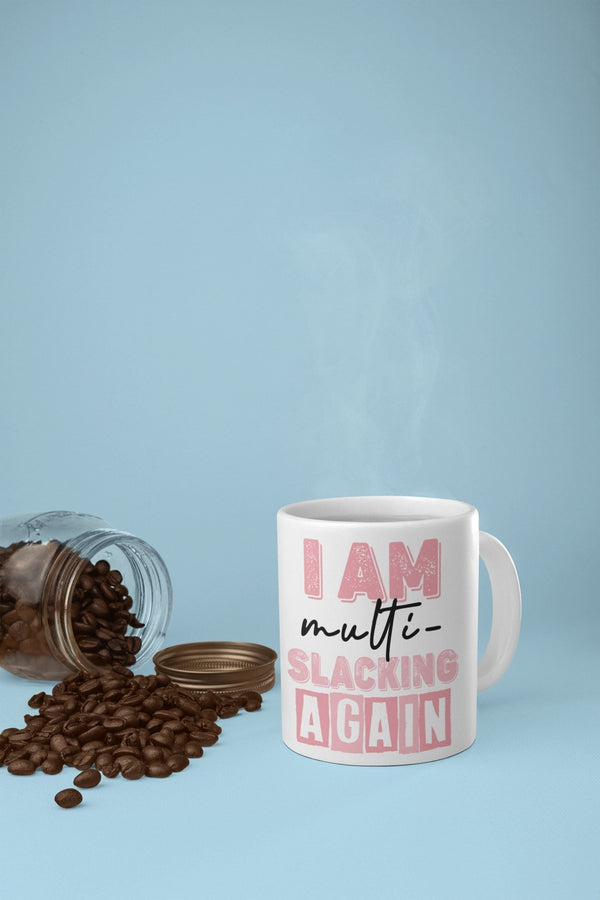 Im multi - slacking again, funny mug, office gift, offensive mug, gift for her, joke mugs, sassy mug - little crafty souls