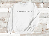 I'm pretty cool but I cry a lot sweatshirt, Cute Graphic Shirt, mental health awareness, Introvert Gift, Gift For Homebody, introvert hoodie - little crafty souls