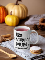 I'm that Mum #sorrynotsorry, funny mug, mother's day gift, gift idea, gift for her, joke mugs, sassy mug - little crafty souls