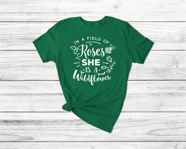 In A Field Of Roses Be A Wildflower Gardening Tshirt - little crafty souls