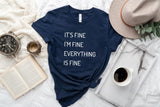 It's Fine I'm Fine Everything is Fine Tshirt, Funny Sarcastic Tshirt, sassy tshirt Mom Shirt, Toddler Mom Tee, Introvert, Workout Shirt - little crafty souls