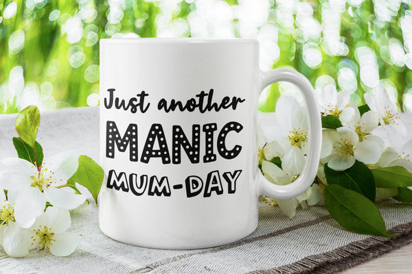 Just another manic Mum-day, funny mug, mother's day gift, gift idea, gift for her, joke mugs, sassy mug - little crafty souls