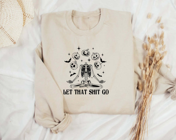 Let that shit go sweatshirt, funny yoga halloween jumper, namaste halloween, namaste spooky, skeleton sweater - little crafty souls