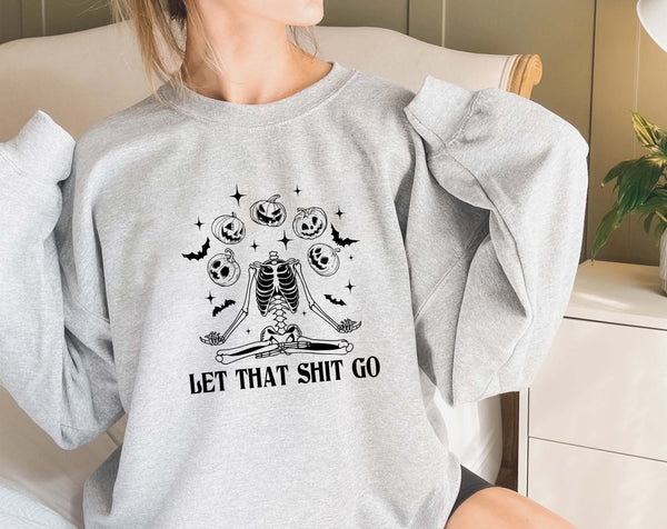 Let that shit go sweatshirt, funny yoga halloween jumper, namaste halloween, namaste spooky, skeleton sweater - little crafty souls