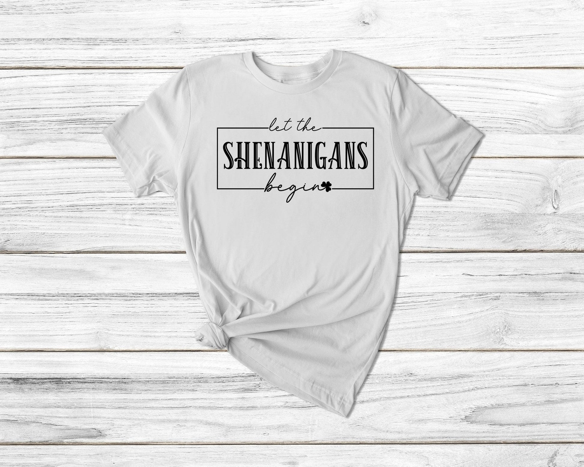 Let The Shenanigas Begin Tshirt - little crafty souls
