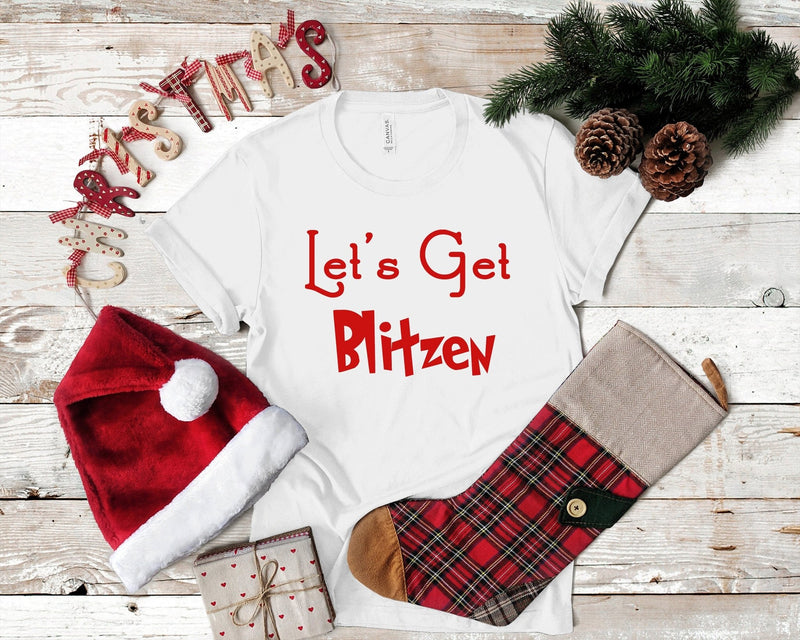 Let'S Get Blitzen Christmas Tshirt - little crafty souls