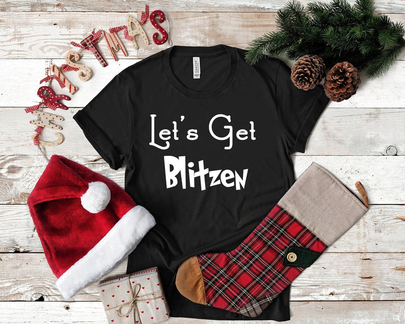 Let'S Get Blitzen Christmas Tshirt - little crafty souls