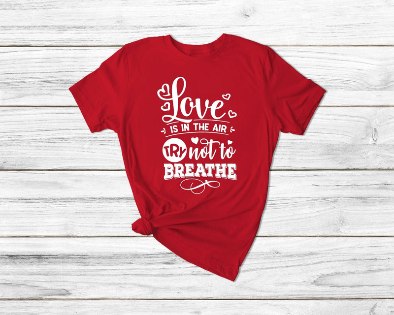 Love is in the air tshirt | Anti Valentines Day Tshirt| gift t-shirt| ladies men's unisex saying tshirt tee| tshirt tshirt | single - little crafty souls