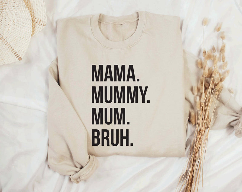 Mama Mummy Mum Bruh Sweatshirt - little crafty souls