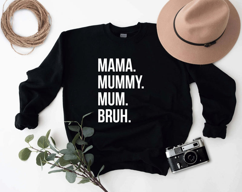 Mama Mummy Mum Bruh Sweatshirt - little crafty souls